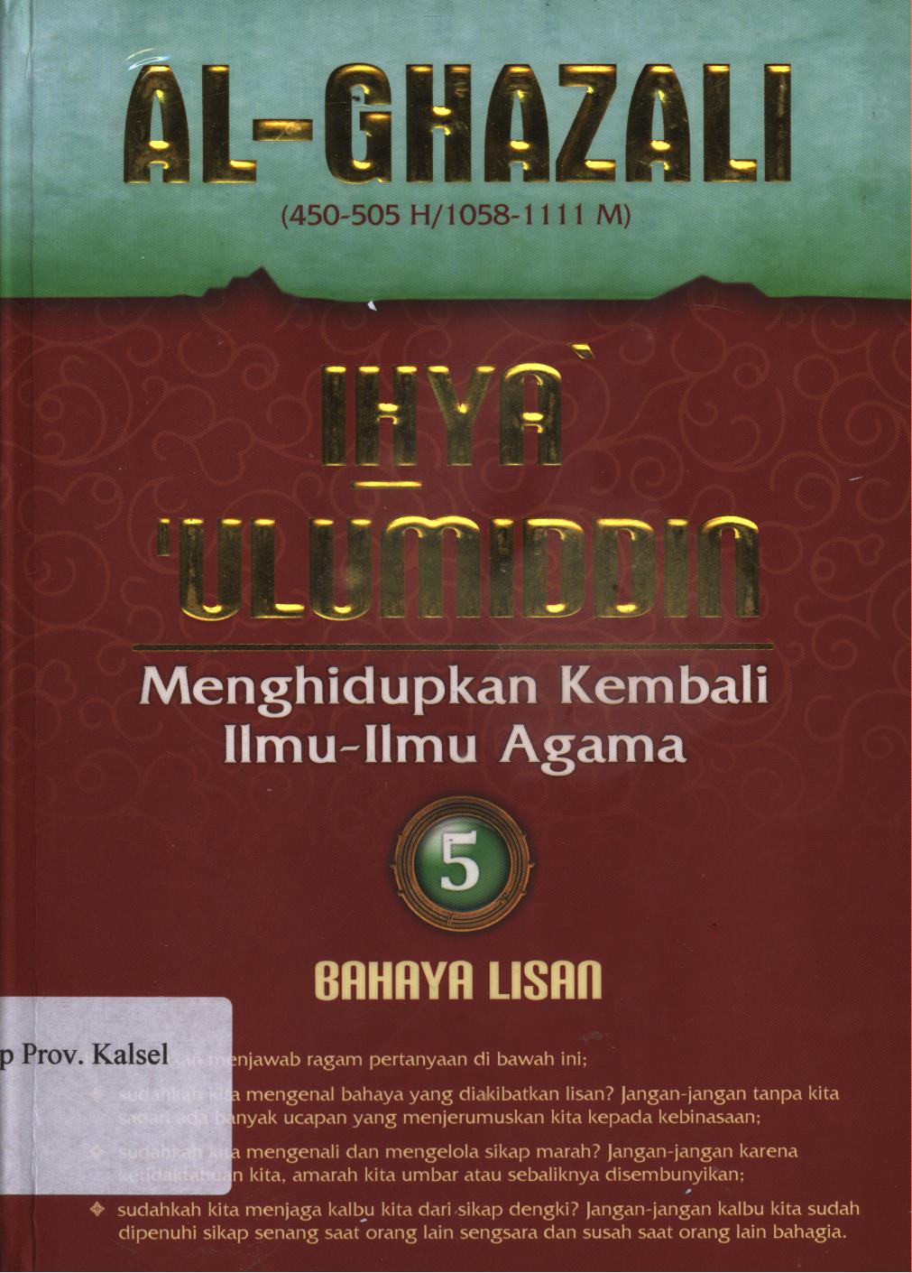 Cover Ihya' 'Ulumiddin 5 / Al-Imam Al-Ghazali ; penerjemah, Ibnu Ibrahim Ba'adillah, penyunting, Muh.Iqbal Santosa