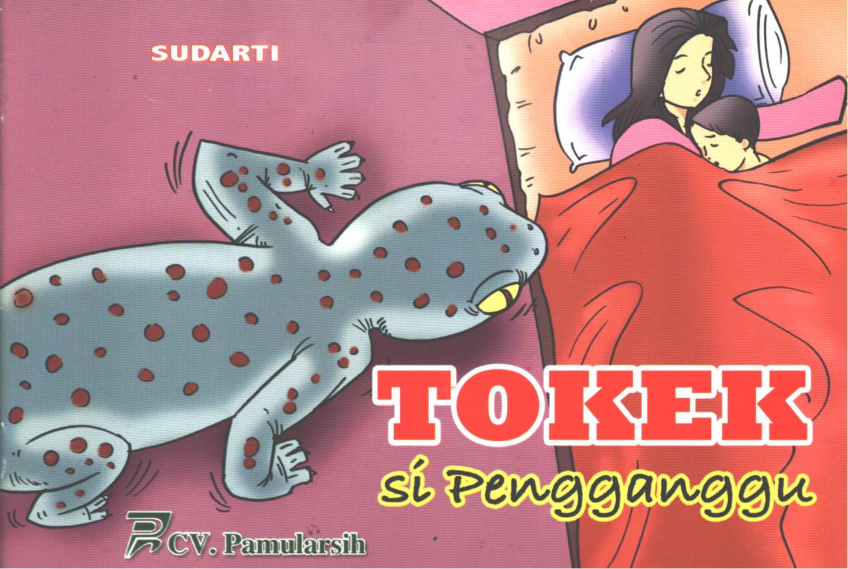 Cover Tokek si pengganggu / Sudarti ; editor, Usman