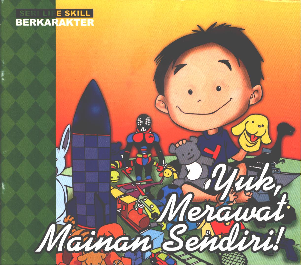Cover Yuk, merawat mainanmu sendiri! / Ida Nurwidya Wahyuni