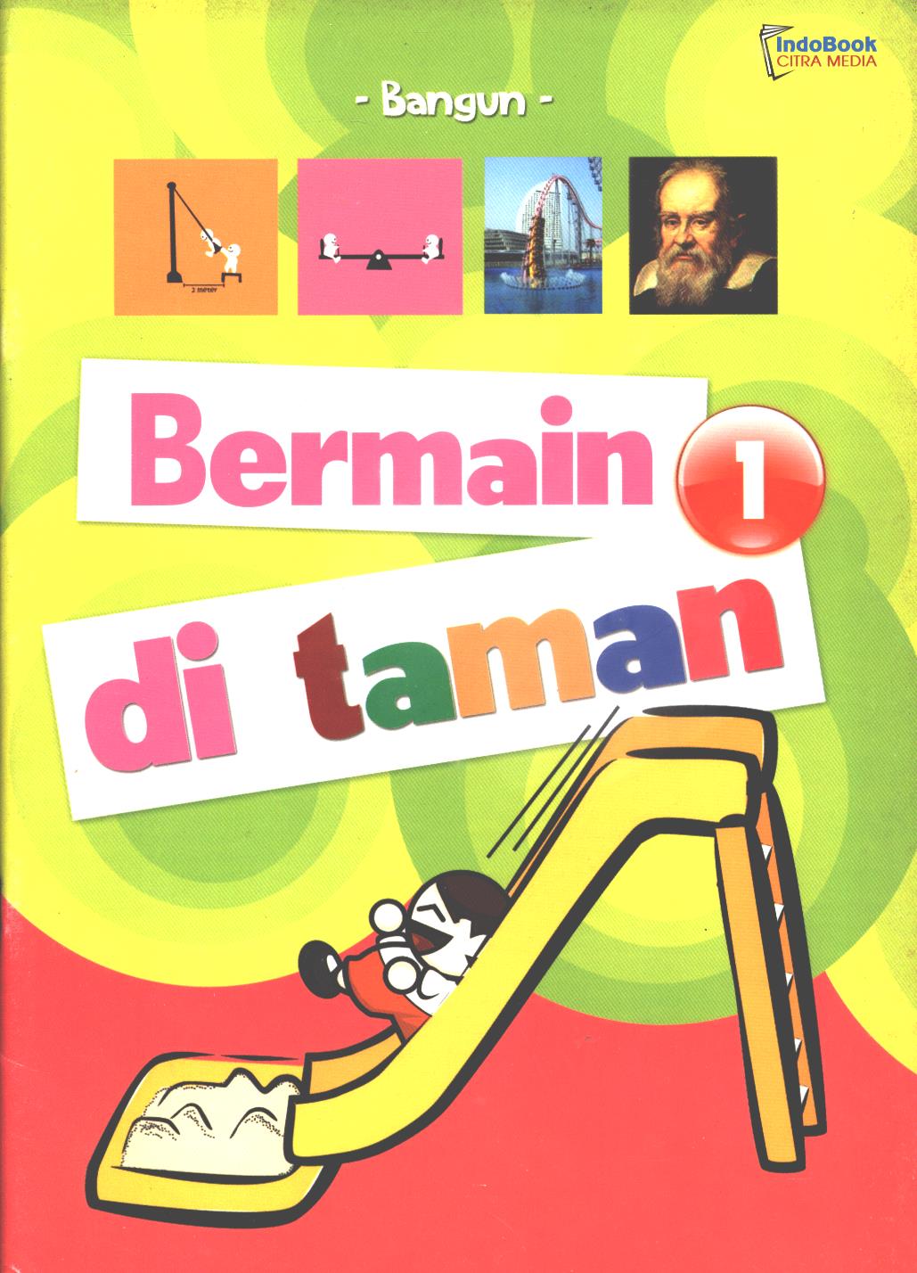 Cover Bermain di taman seri 1 / Bangun  ; editor, Ahmad Dian