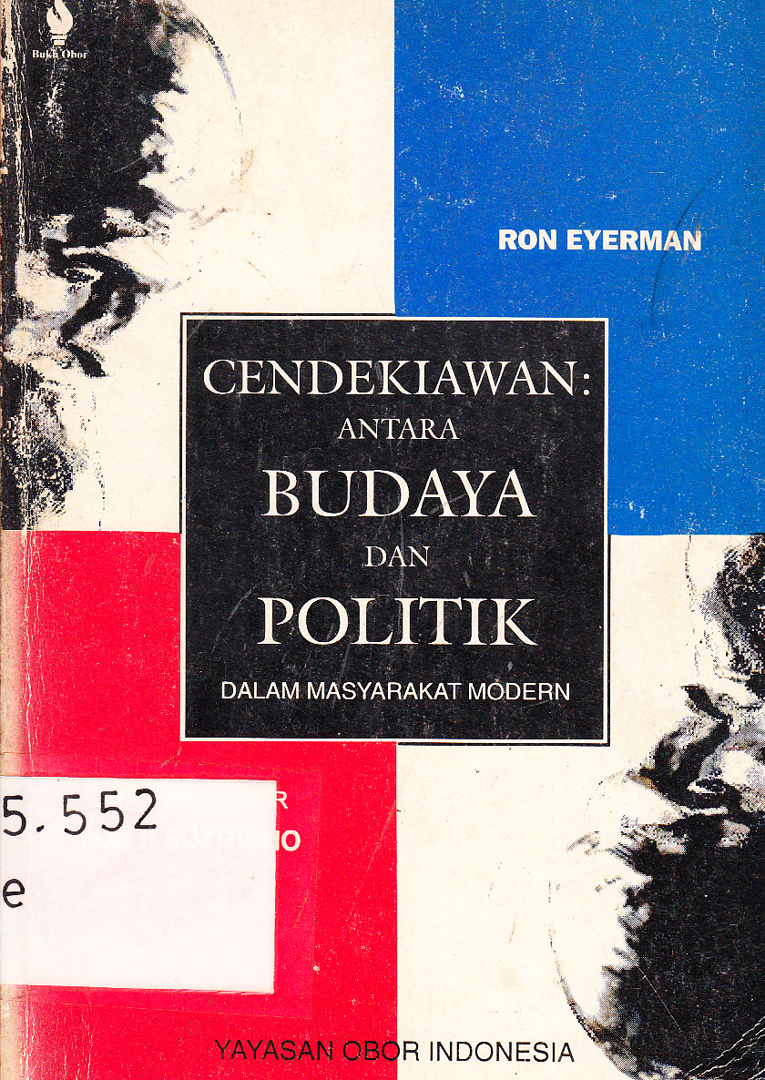 Cover Cendekiawan : Antara Budaya dan Politik dalam Masyarakat Modern / Ron Eyerman ; kata pengantar, Mudji Sutrisno ; penerjemah, Matheos Nalle