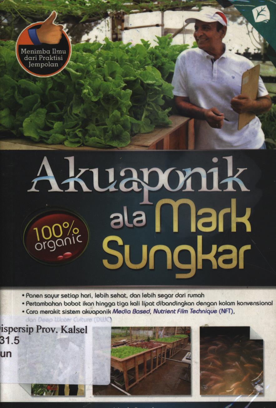 Cover Akuaponik ala Mark Sungkar / Mark Sungkar ; penyunting, Diah Ari S.