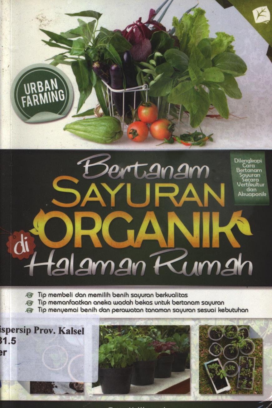 Cover Menanam sayuran organik di halaman rumah / Tetty Yulliawati ; penyunting, Tintondp