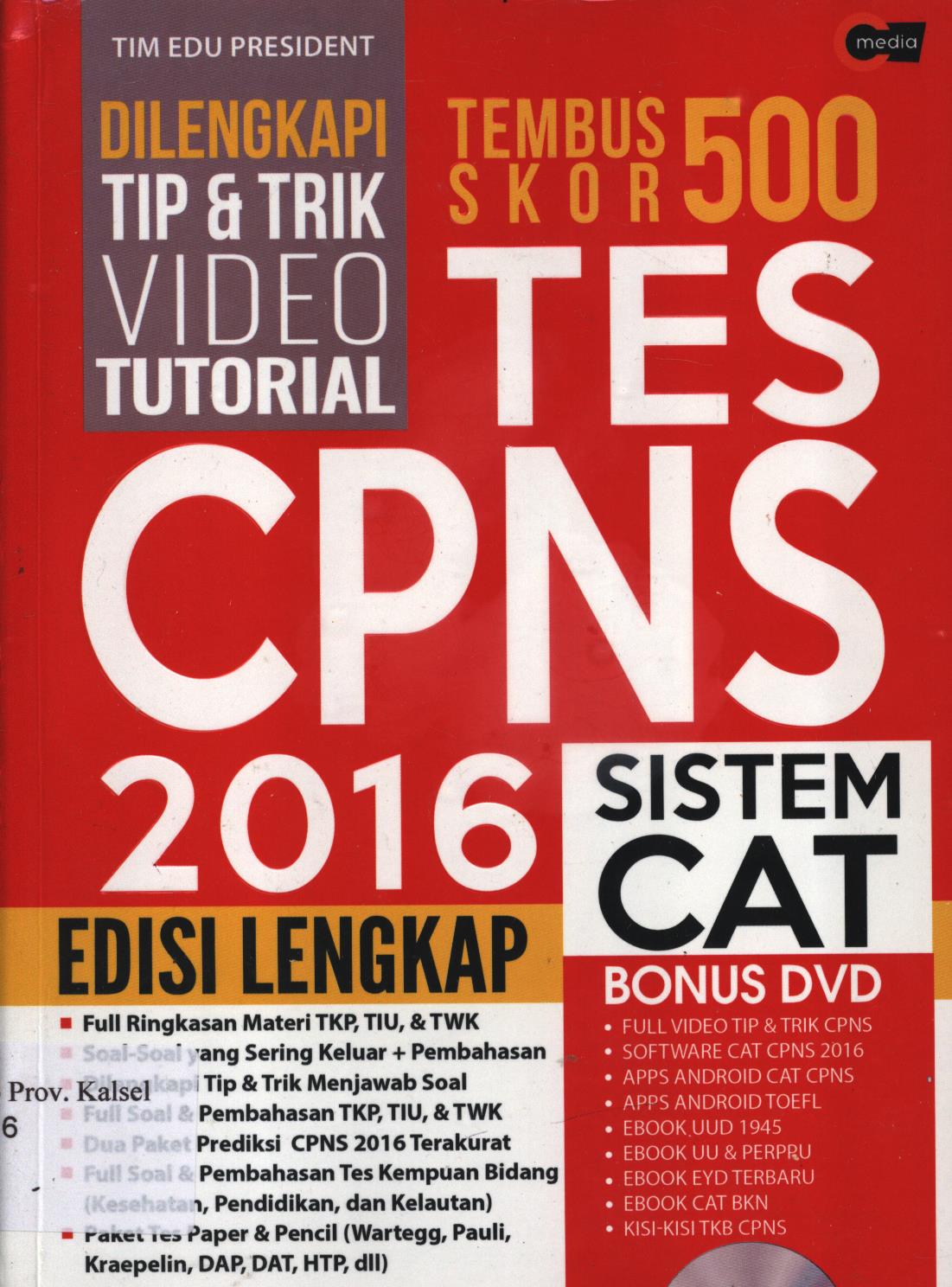 Cover Tembus skor 500 Tes CPNS 2016 Edisi lengkap sistem CAT / Tim Edu President ; penyunting, Amin
