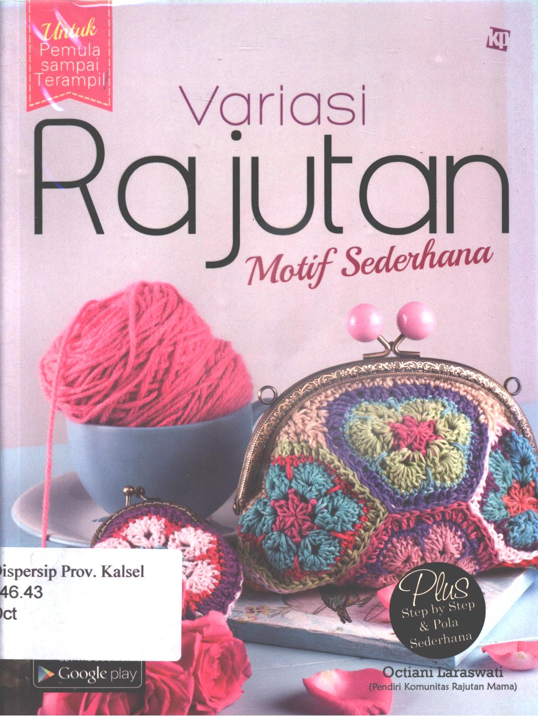 Cover Variasi Rajutan motif sederhana / Octiani Laraswati ; penyunting, Ainun Najib