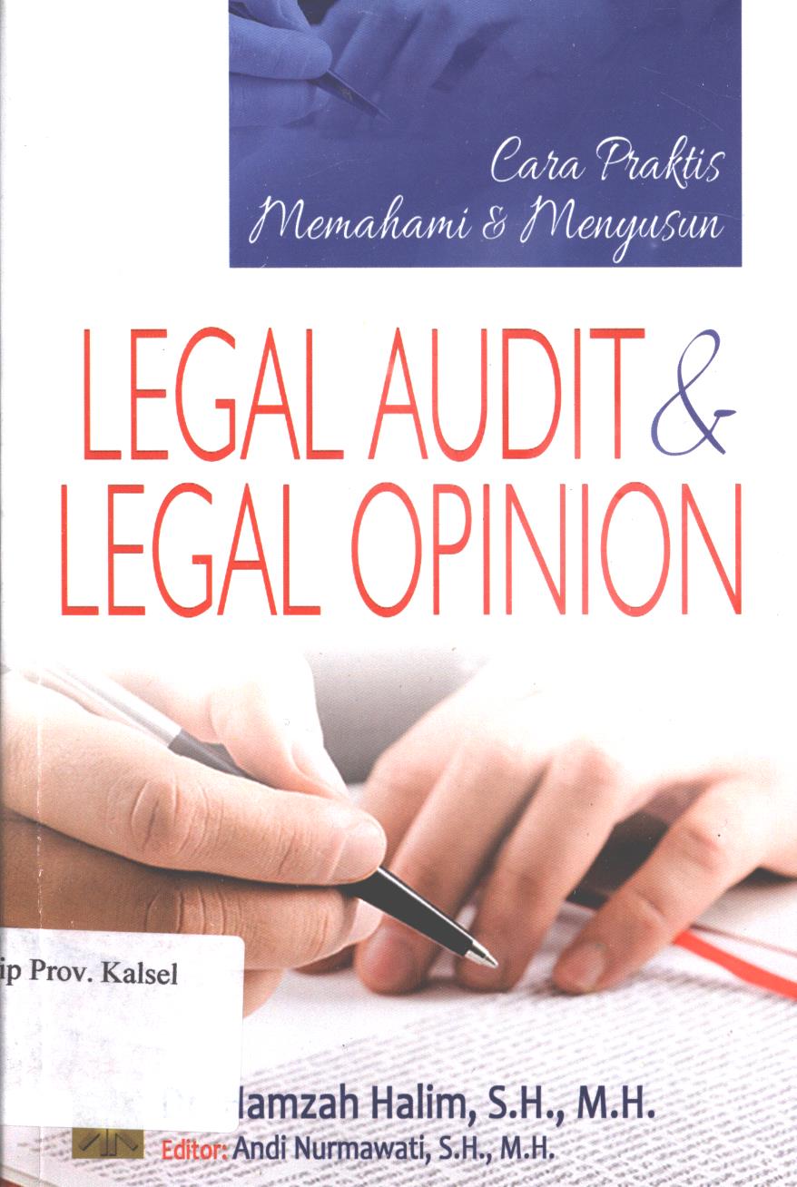 Cover Cara praktis memahami dan menyusun legal audit dan legal opinion / Hamzah Halim ; editor, Andi Nurmawati