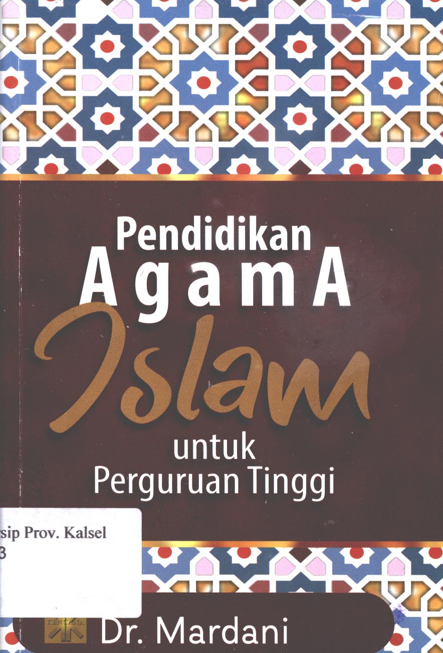 Cover Pendidikan agama islam untuk perguruan tinggi / Mardani