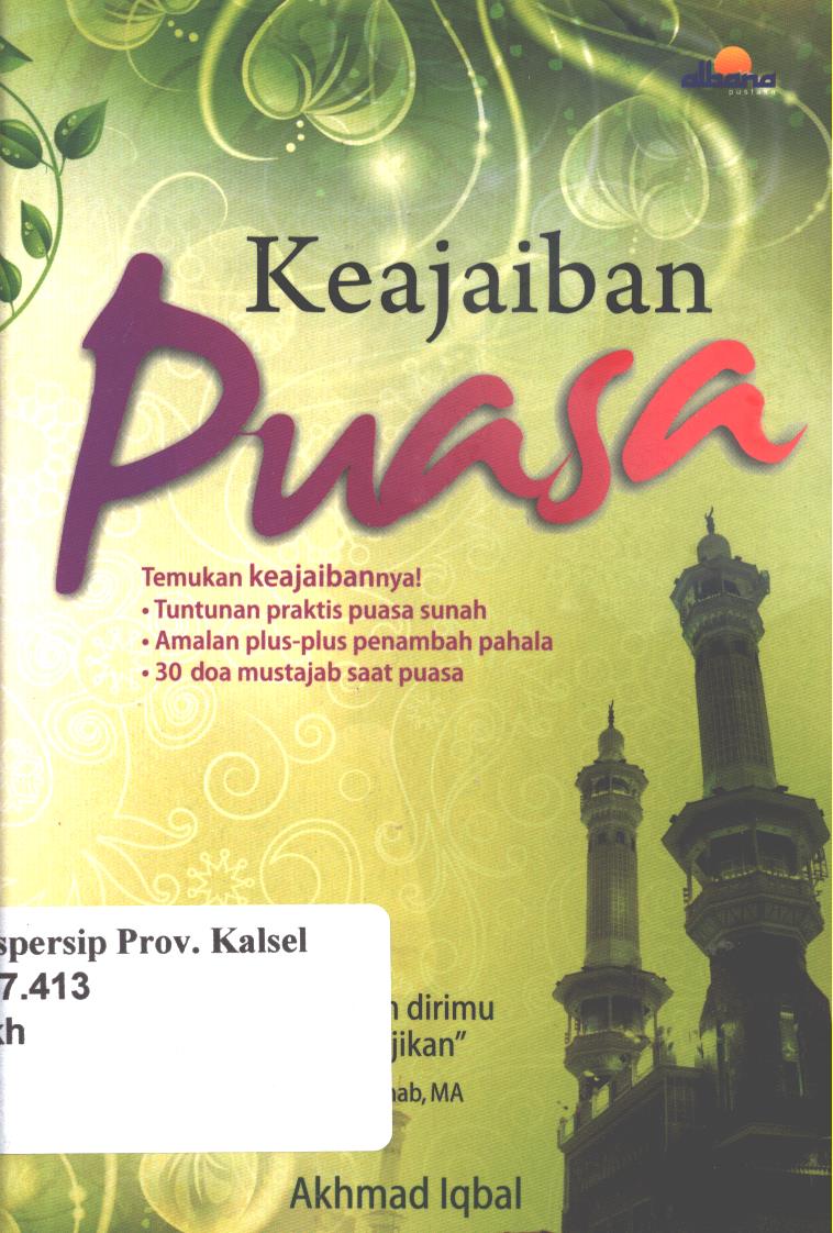 Cover Keajaiban puasa / Akhmad Iqbal ; penyunting, Pratiwi Utami, Dewi Indriasari.
