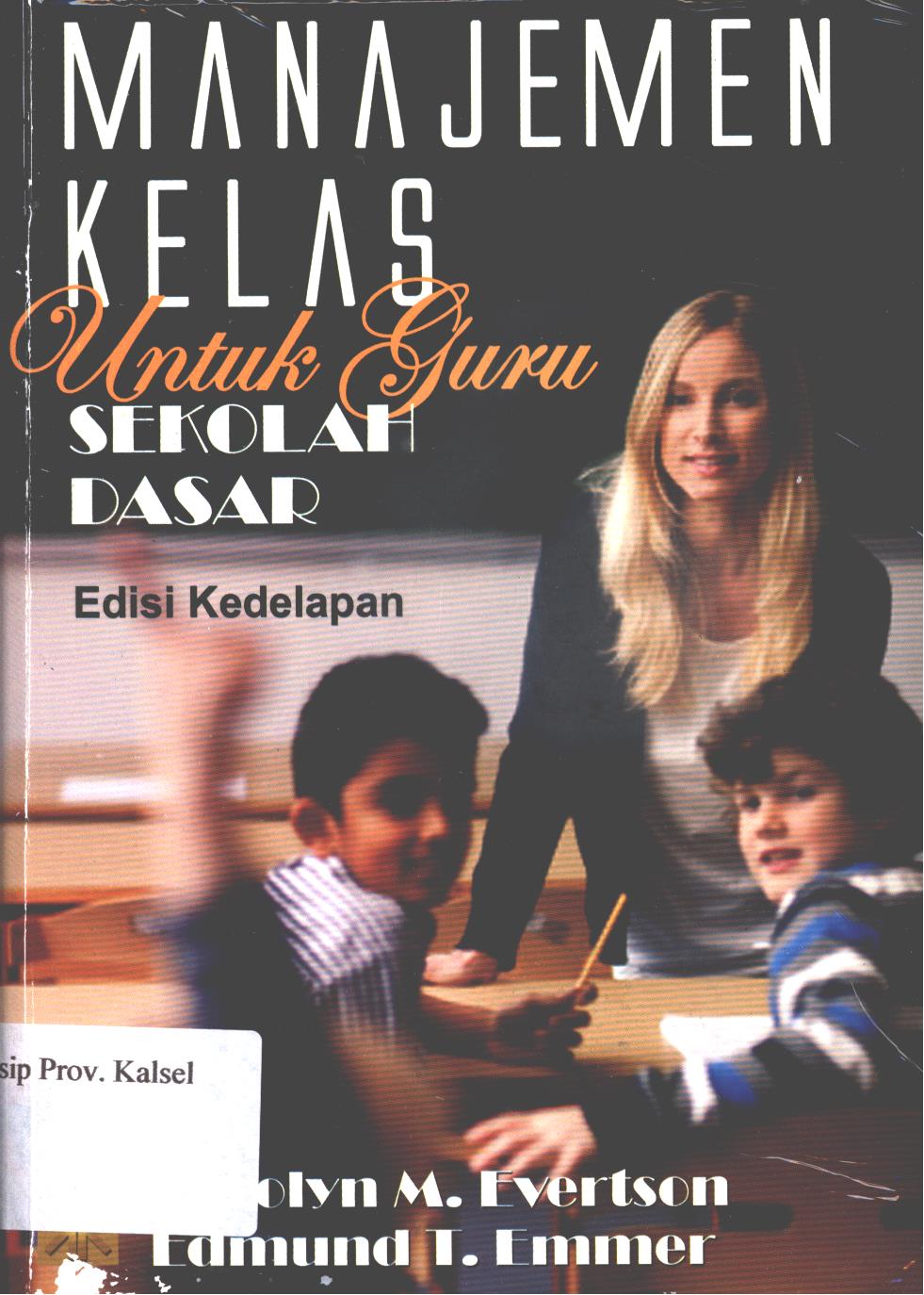 Cover Manajemen kelas untuk guru sekolah dasar / Nancy Mingus ; penerjemah, Arif Rahman ; editor, A.K. Anwar
