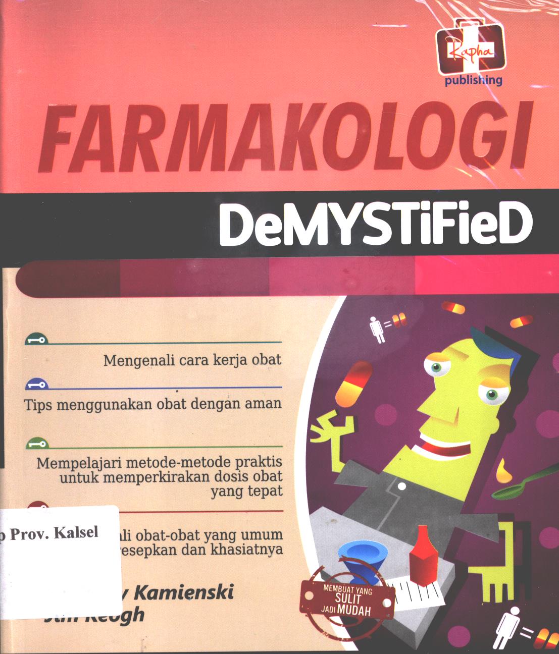 Cover Farmakologi Demystified / Mary Kamienski ; penerjemah, Ayyu Sandhi ; editor, Aldo Sahala