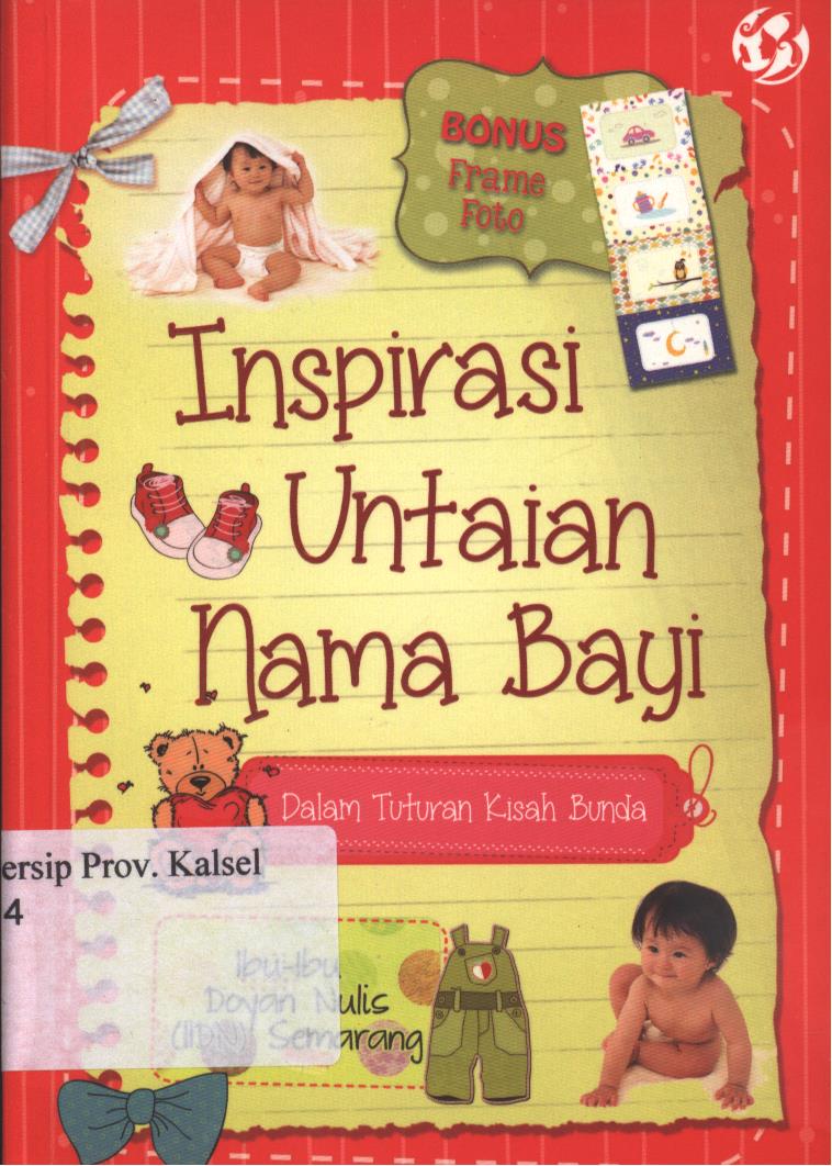 Cover Inspirasi Untaian nama Bayi :  Dalam tuturan kisah bunda / Ibu Ibu Doyan Nulis (IIDN) Semarang ;Editor, flo