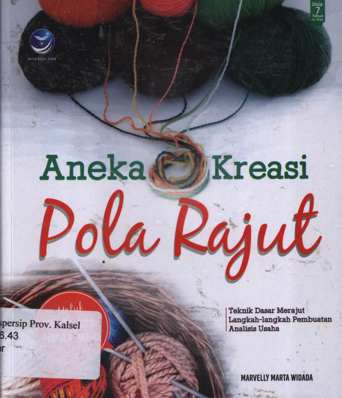 Cover Aneka Kreasi Pola  Rajut / Marvelly Marta Widada ; Editor, Th. Arie Prabawati.
