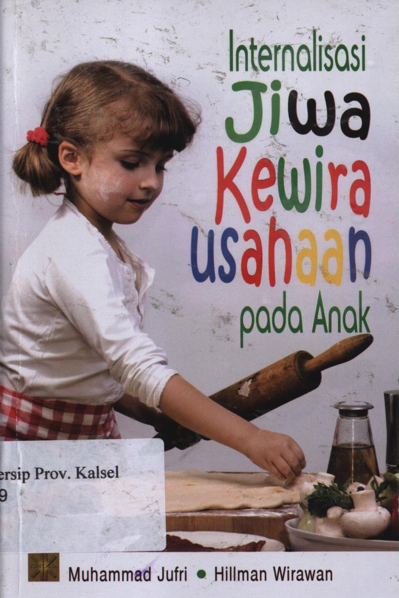 Cover Internalisasi Jiwa Kewirausahaan pada Anak. / Muhammad Jufri, Hillman Wirawan.