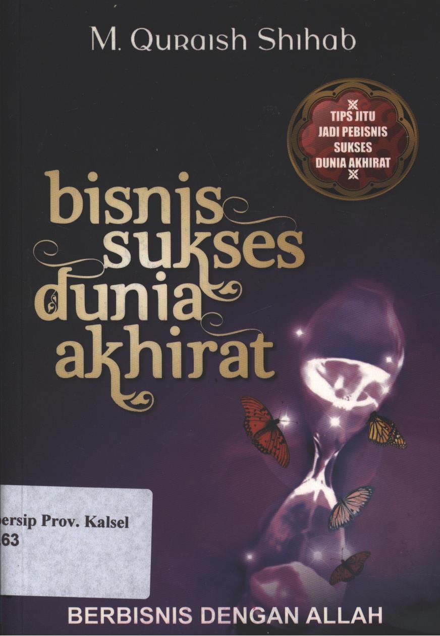 Cover Bisnis Sukses Dunia Akhirat :  Berbisnis dengan Allah / M. Quraish Shihab
