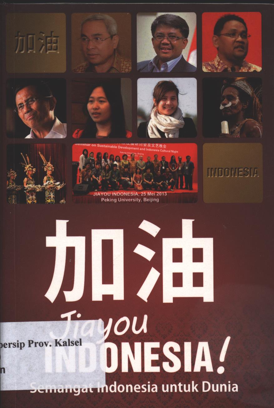 Cover Jiayou Indonesia :  Semangat Indonesia untuk Dunia / Wenny Artha Lugina ; Penyunting, Among Pulung dan Sophie Mou