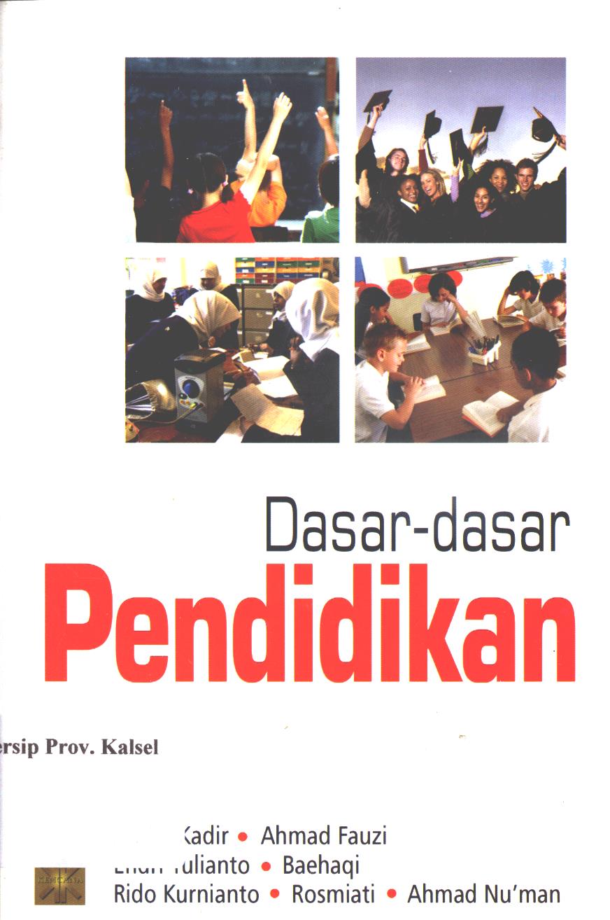 Cover Dasar-dasar pendidikan / Abdul Kadir