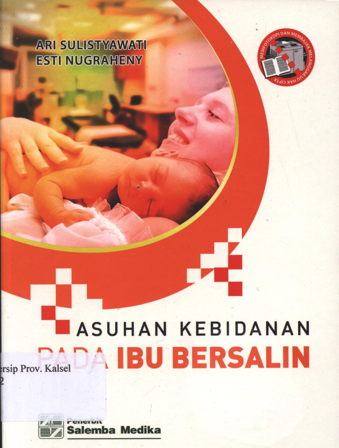 Cover Asuhan Kebidanan pada Ibu Bersalin / Ari Sulistyawati ;