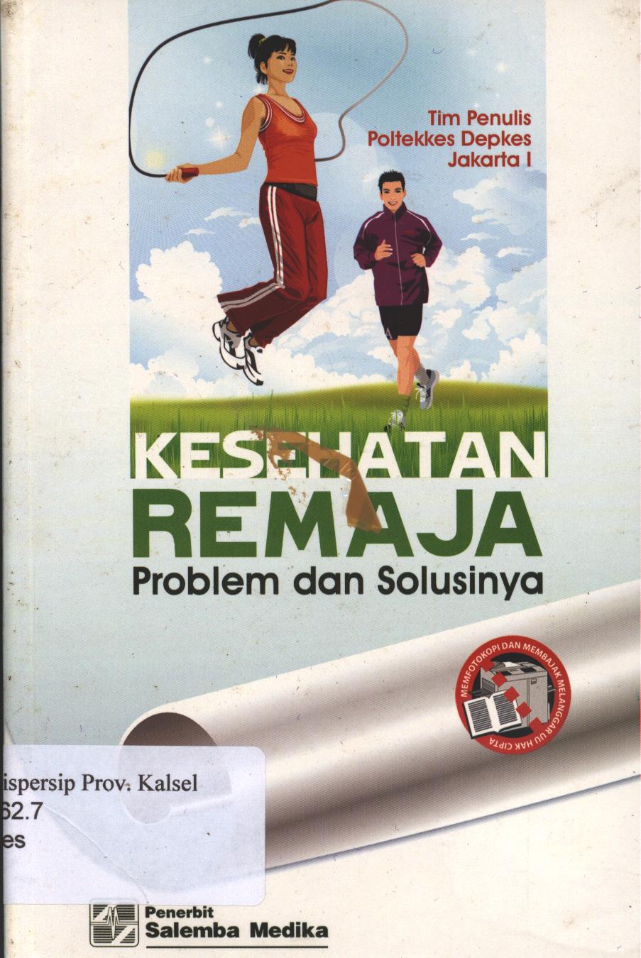 Cover Kesehatan Remaja :  Problem dan Solusinya / Editor,Ratna Aryani