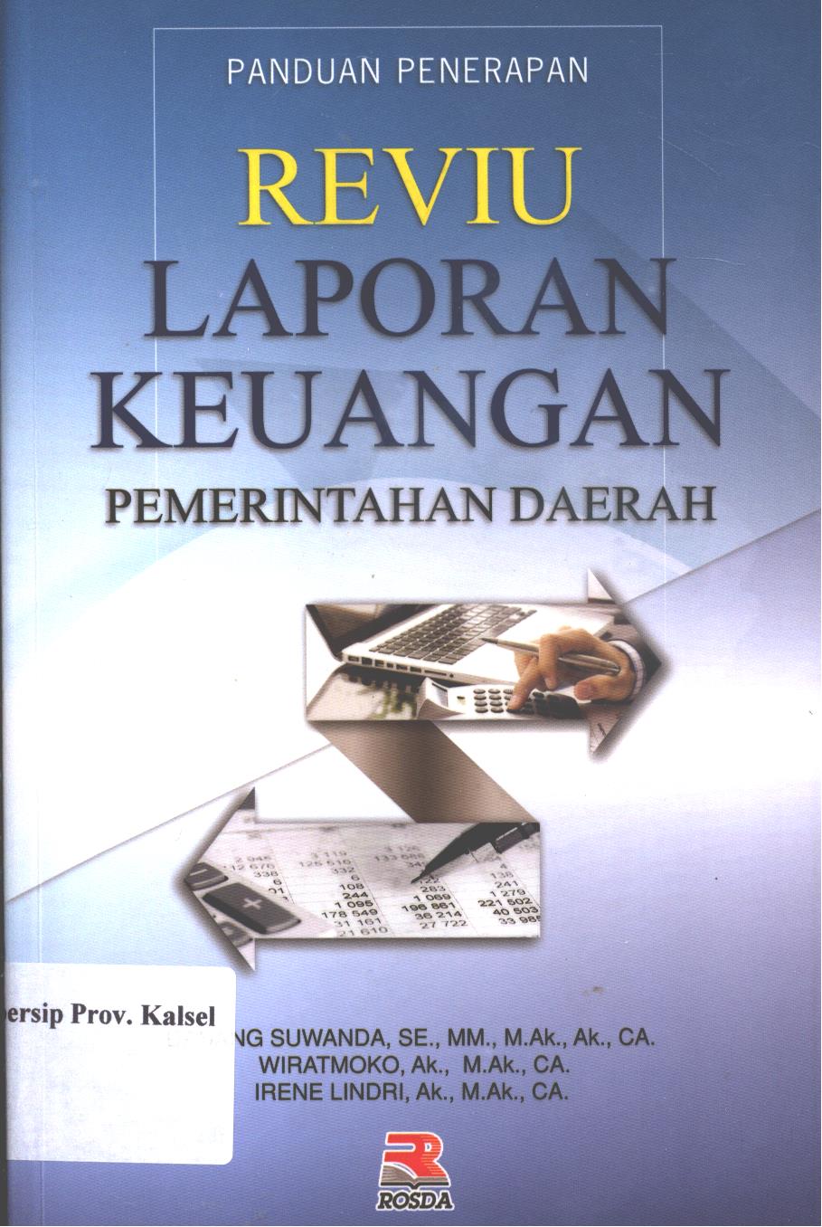 Cover Panduan penerapan reviu laporan keuangan pemerintah darah / Dadang Suwanda ; editor, Yudi Prihanto Santoso