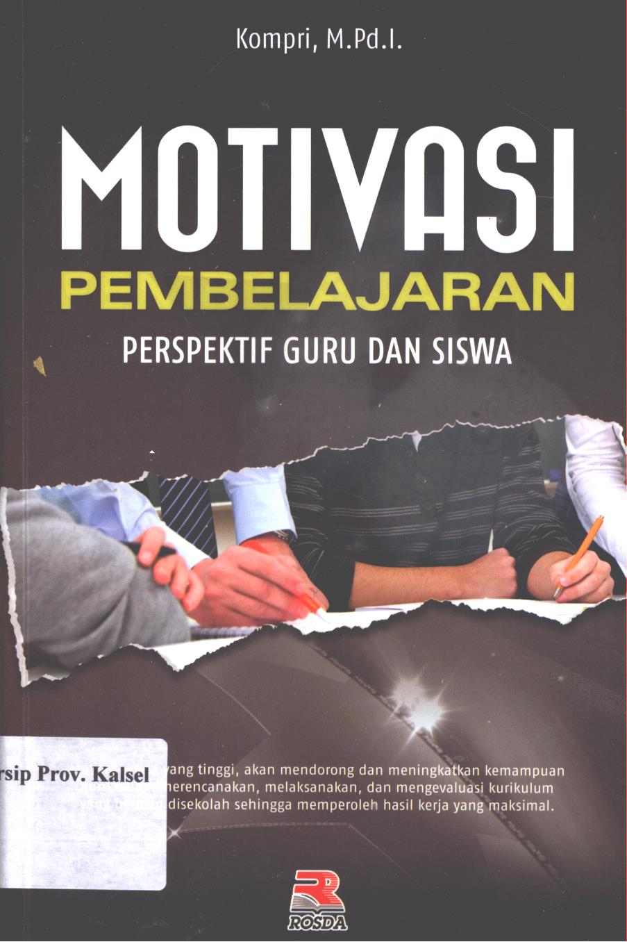 Cover Motivasi pembelajaran :  perspektif guru dan siswa / Kompri ; editor, Adriyani Kamsyach