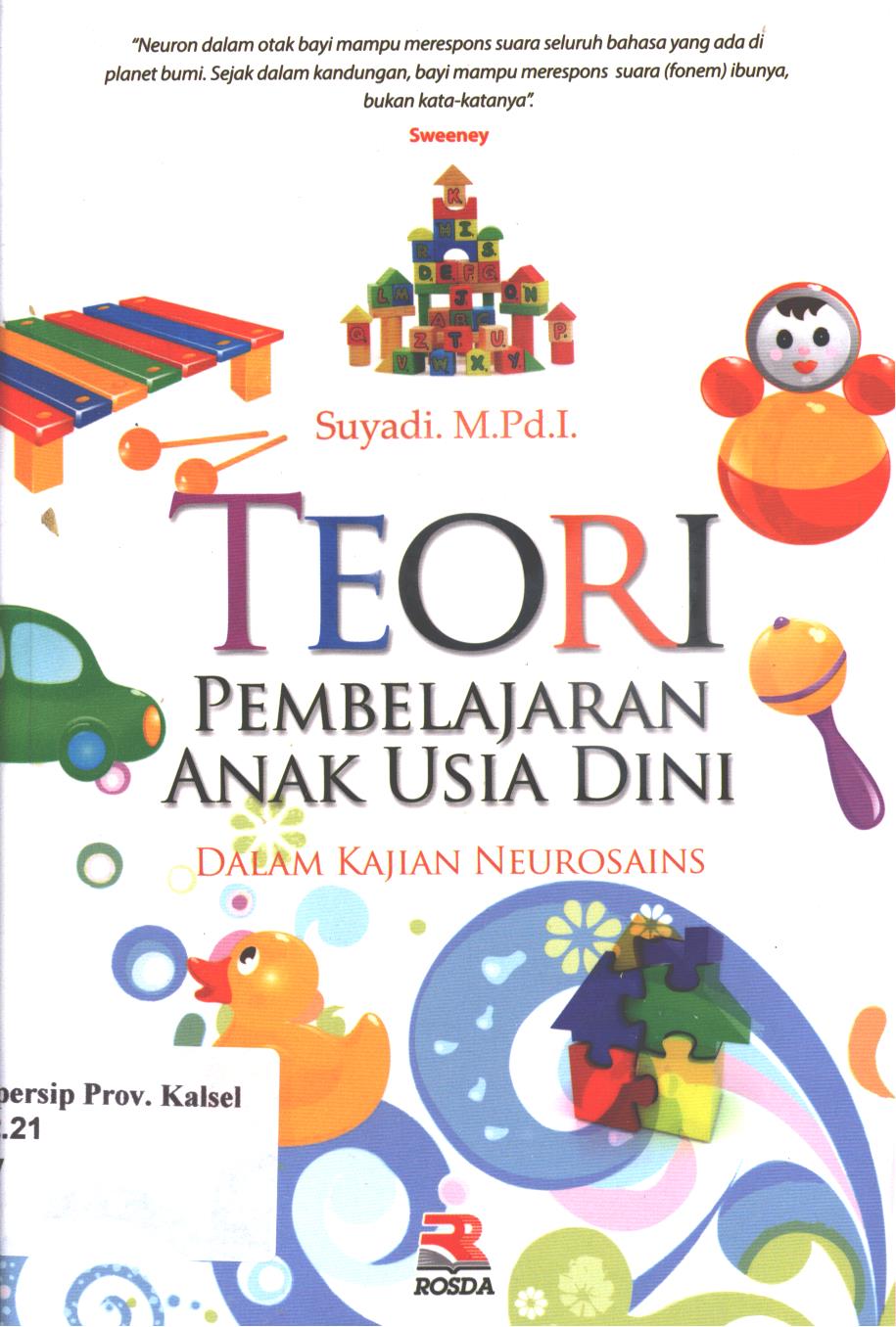 Cover Teori pembelajaran anak usia dini :  dalam kajian neurosains / Suyadi ; editor, Nita Nur Muliawati