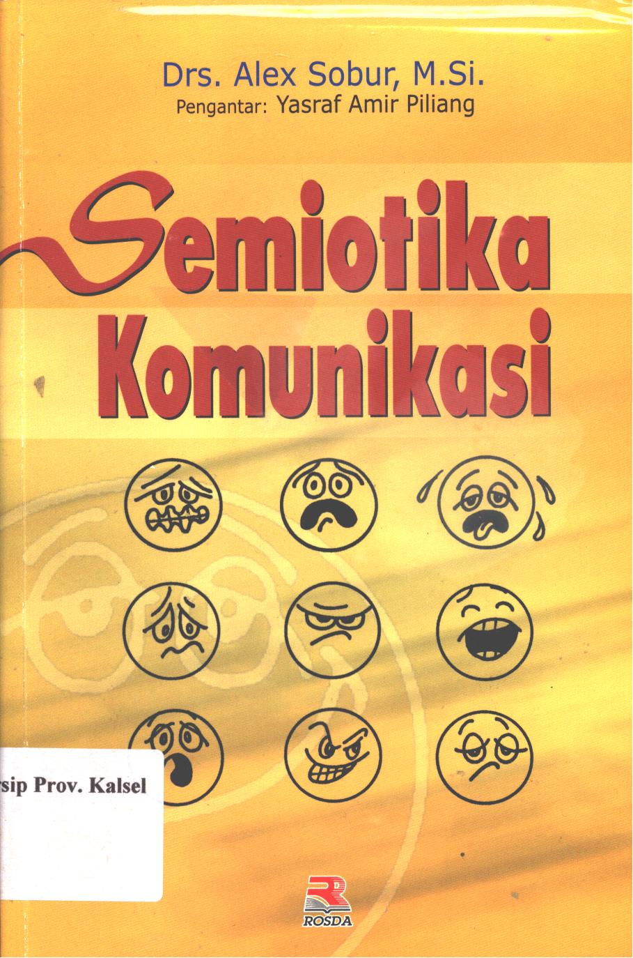 Cover Semiotika komunikasi / Alex Sobur