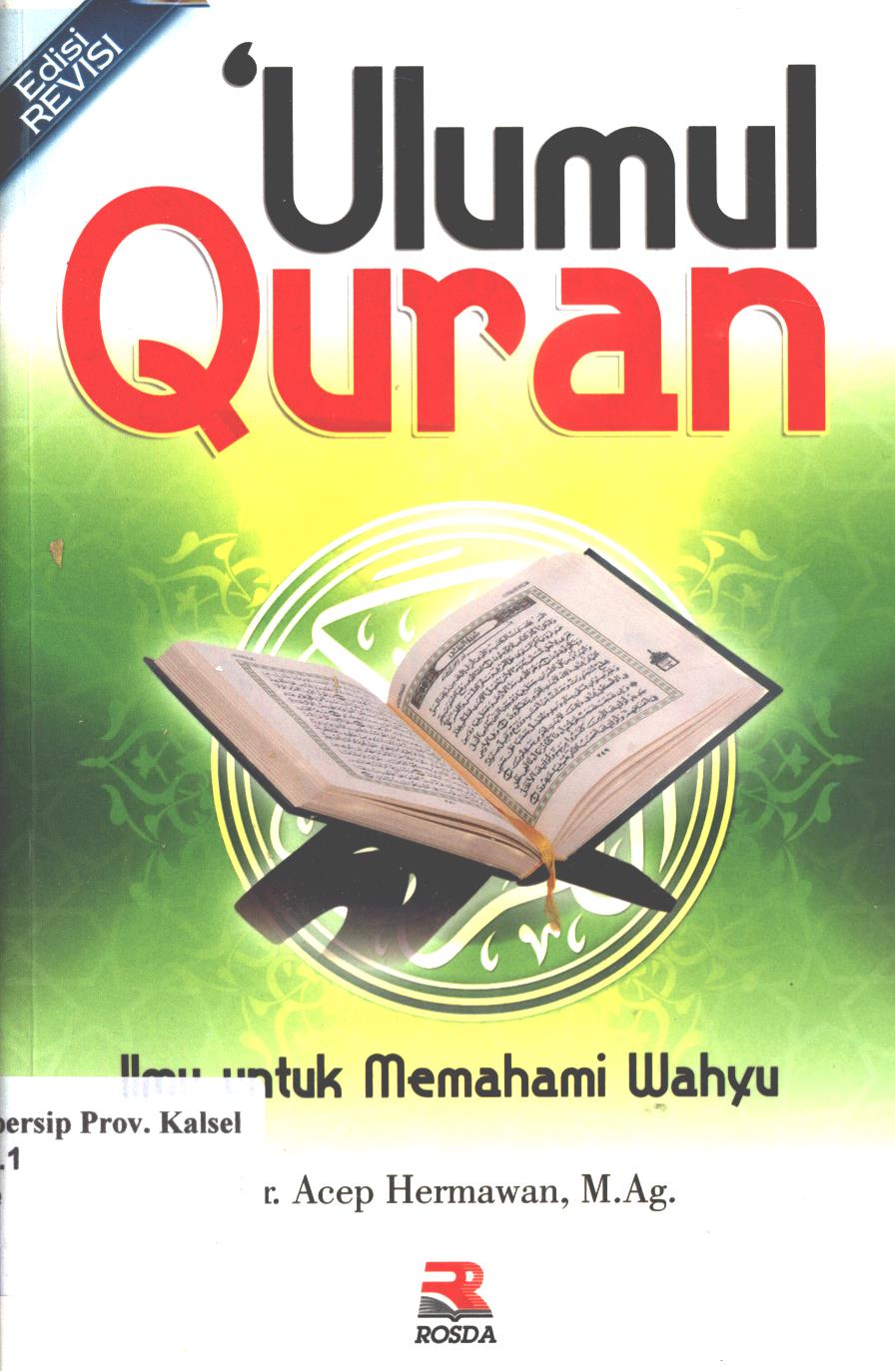 Cover Ulumul Quran :  Ilmu untuk memahami wahyu / Acep Hermawan ; editor, Pipih Latifah