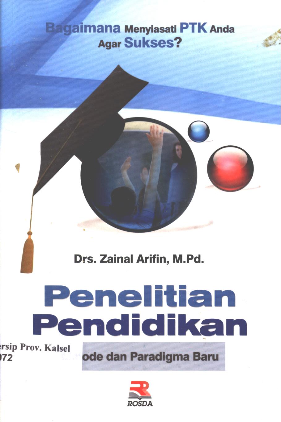 Cover Penelitian pendidikan metode dan paradigma baru / Zainal Arifin ; editor, Adriyani Kamsyach.