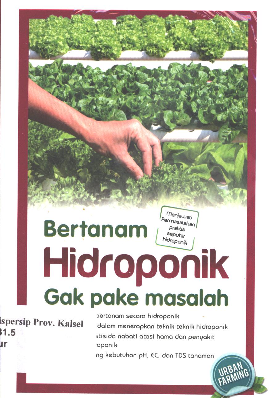 Cover Bertanam Hidroponik Gak Pake  Masalah / Purwadaksi Rahmat ; penyunting, Tintondp