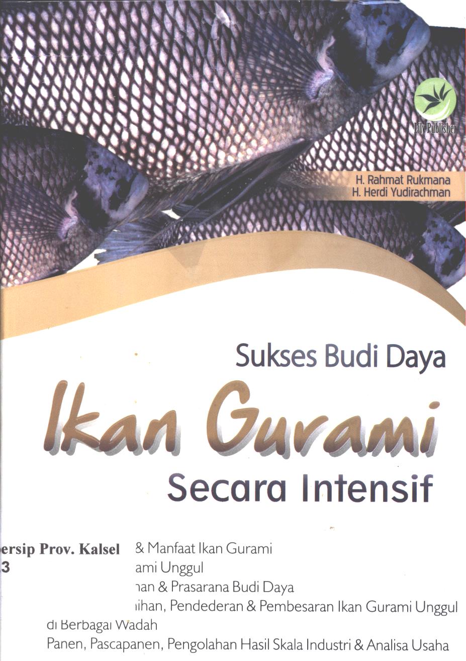 Cover Sukses budi daya ikan gurami secara  intensif / H. Rahmat Rukmana dan H. Herdi Yudirachman ; editor, Th. Arie Prabawati