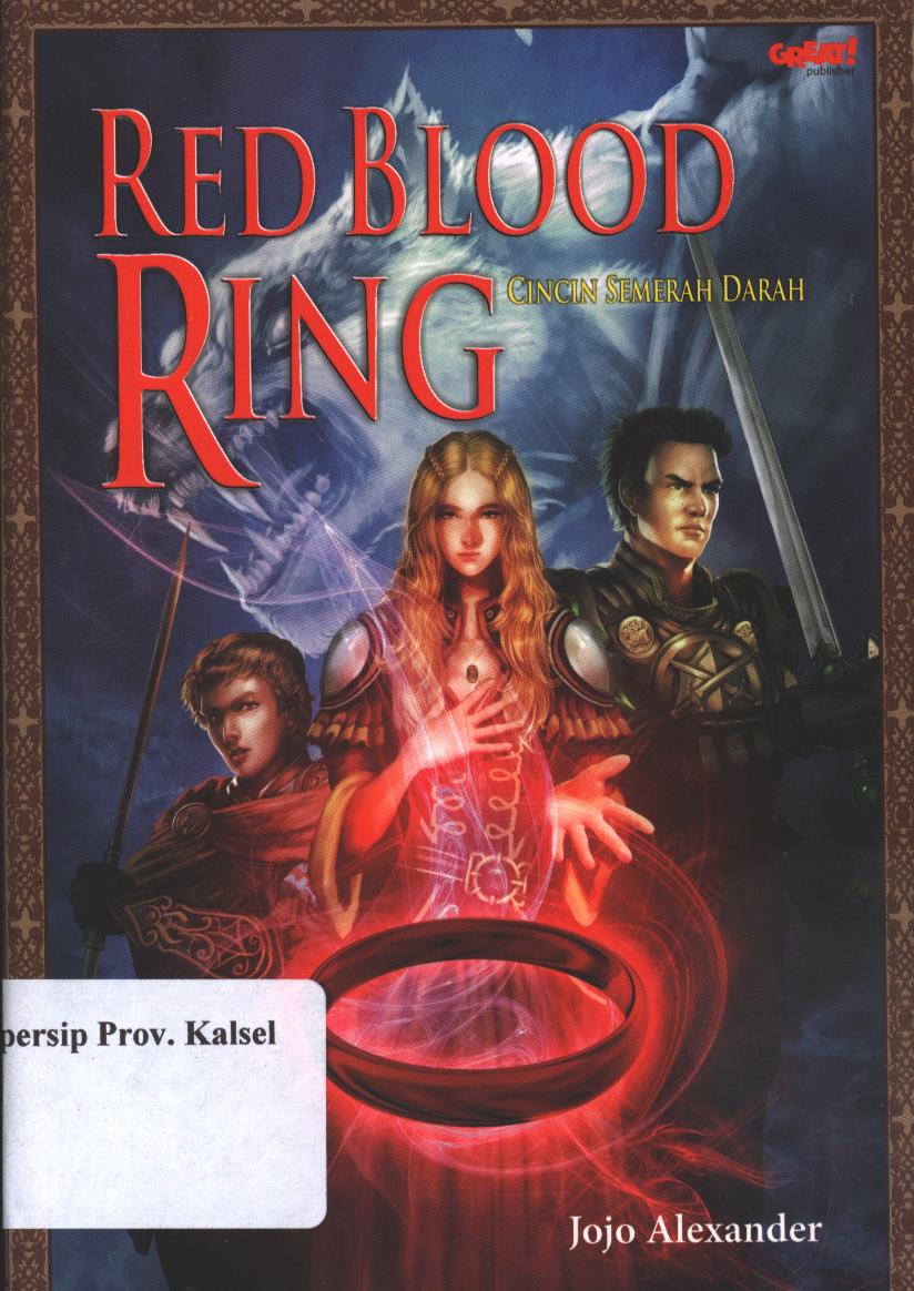Cover Red Blood Ring :  Cincin semerah Darah / Jojo Alexander; Penyunting, Noni Rosiliyani