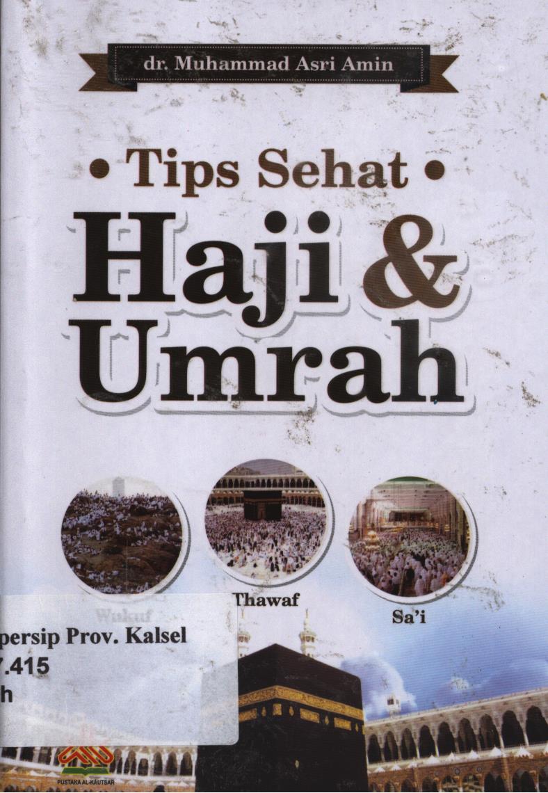 Cover Tips sehat haji dan umrah / Muhammad Asri Amin FETP ; editor, Muhamd Yasir