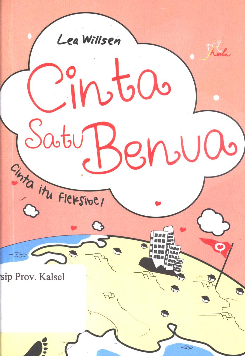 Cover Cinta satu  benua :  cinta itu fleksibel / Lea Willsen ; editor, Ariata