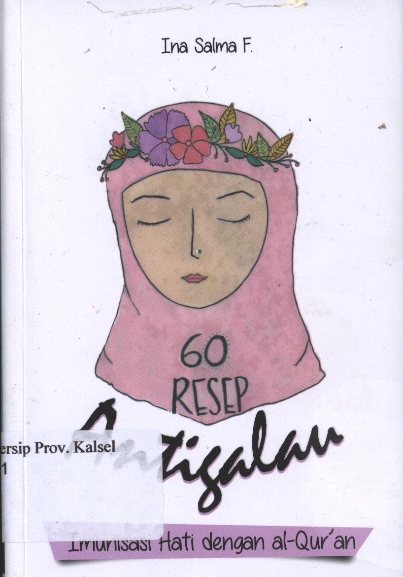 Cover 60 Resep Antigalau :  Imunisasi Hati dengan al-Qur'an / Ina Salma F ;Penyunting,Siti Nur Andini