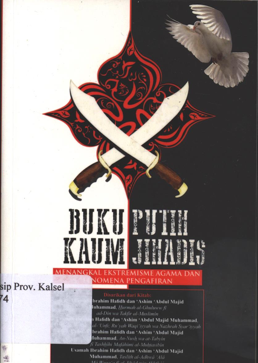 Cover Buku Putih Kaum Jihadis :  Menangkal Ekstremisme Agama dan Fenomena Pengafiran / Penyunting ; Faiq Ihsan Anshori