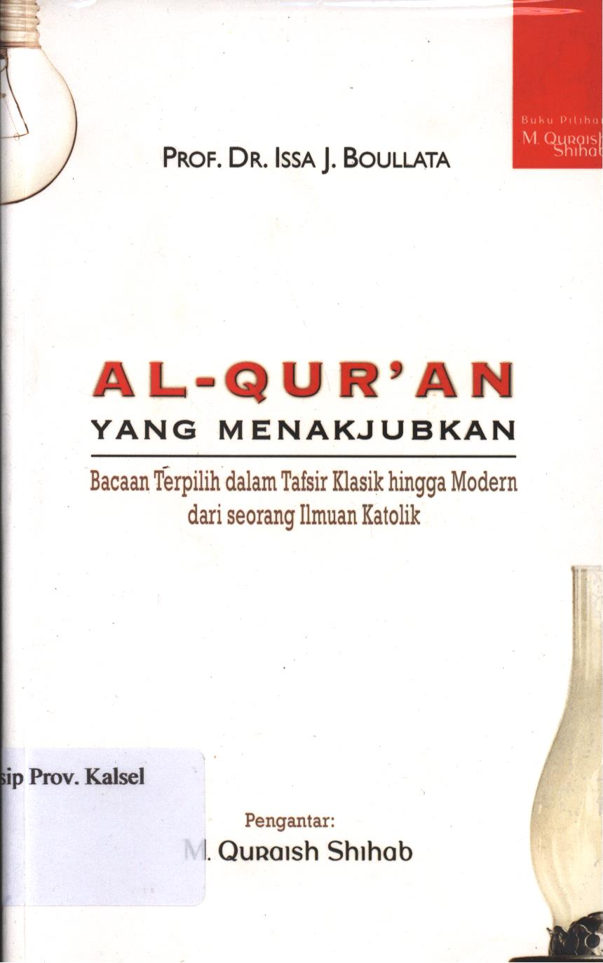Cover Al- Qur'an yang Menakjubkan / Issa J. Boullata ; Editor, Salim Rusydi Cahyono , Jarot Wahyudi, dan Surgana