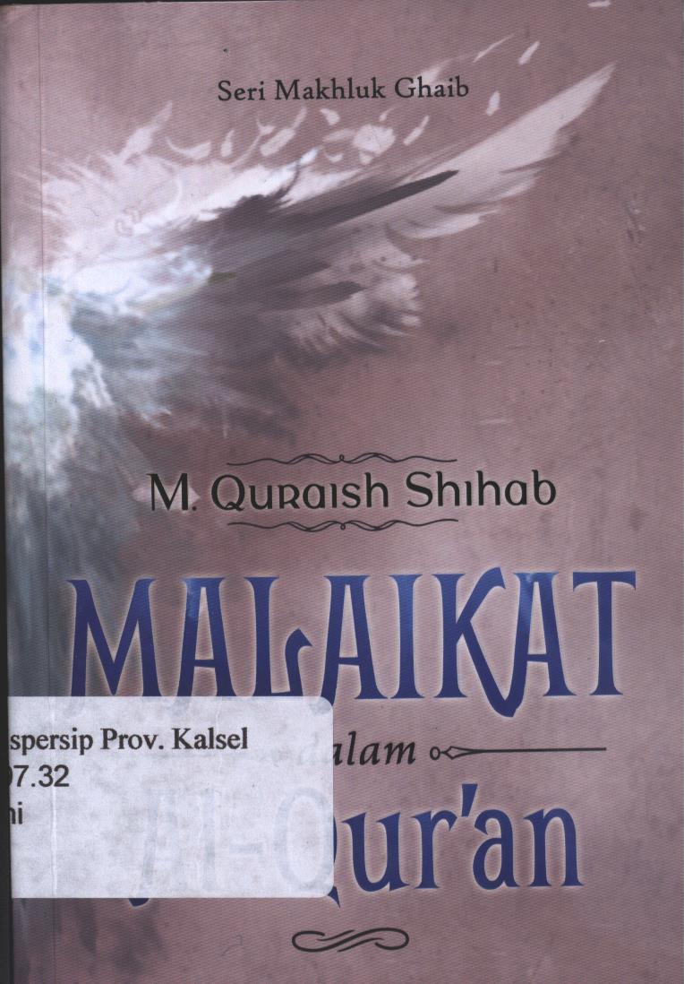 Cover Makhluk Ghaib :  Malaikat Dalam Al-Qur'an / Muhammad Quraish Shihab; Editor, Siti Nur Andini