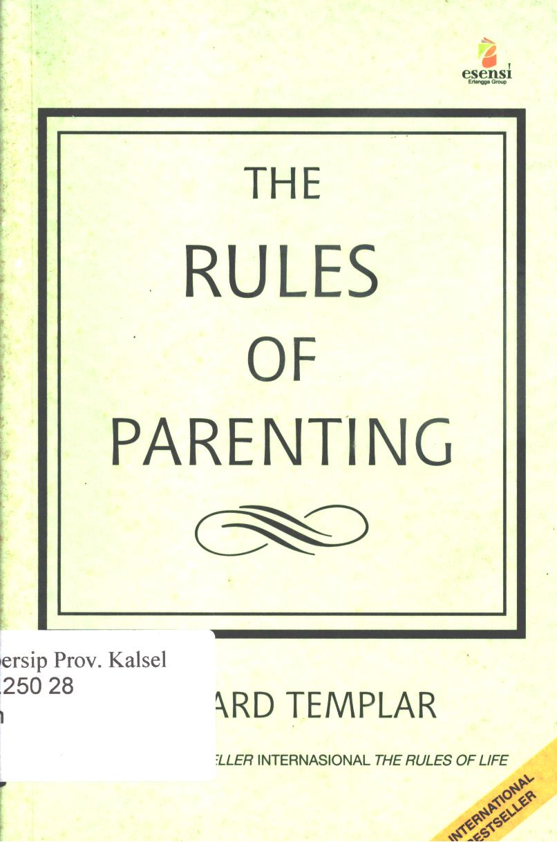 Cover The rules of parenting / Richard Templar ; penerjemah, Ronaldo Tampubolon, editor, Tutut M. Lestari
