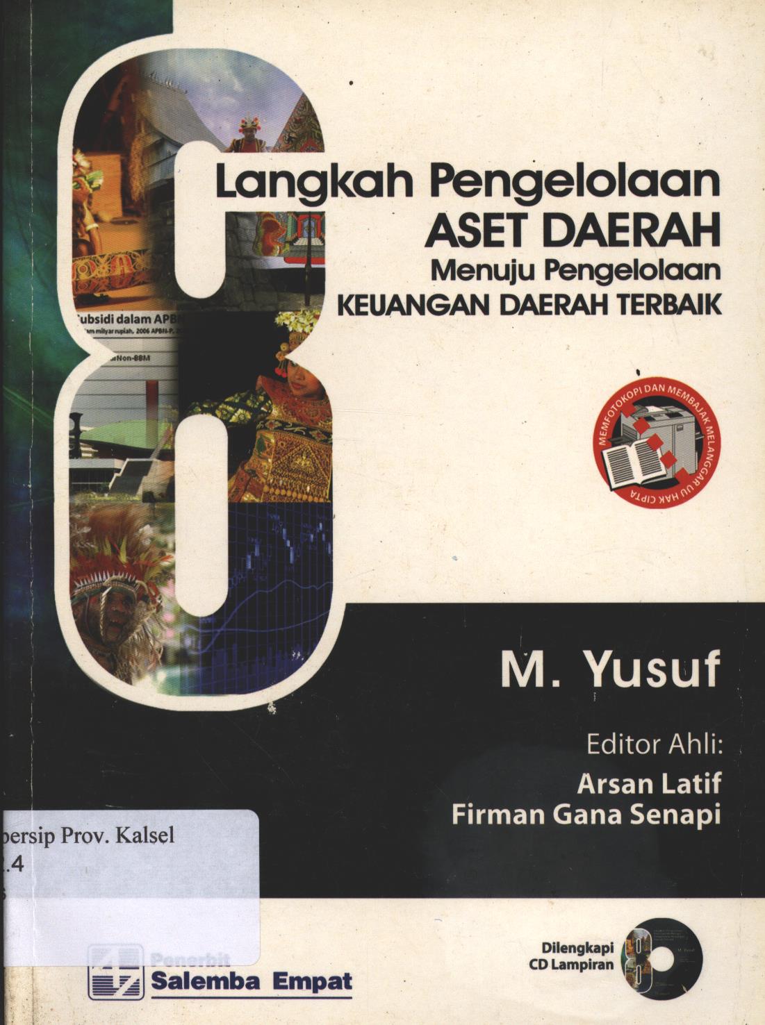 Cover Delapan Langkah Pengelolaan Aset Daerah Menuju Pengelolaan Keuangan Daerah Terbaik / M.Yusuf ; Editor, Arsan Latif , Firman Gana Senapi