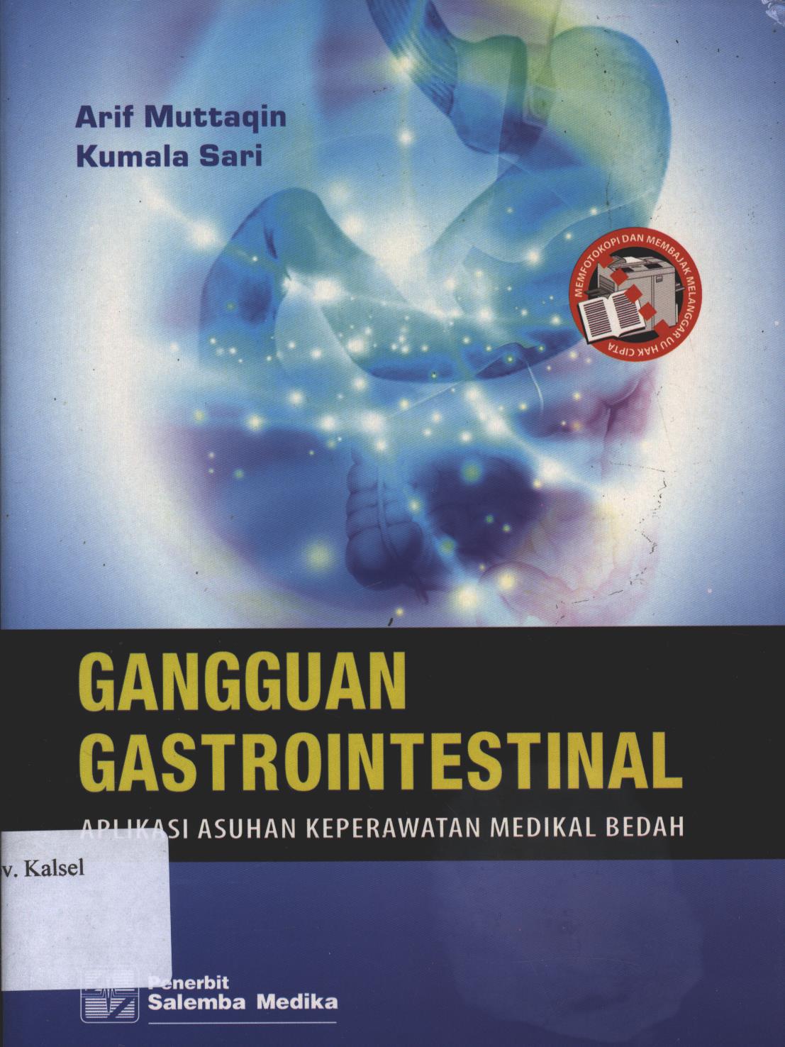 Cover Gangguan  Gastrointestinal :  Aplikasi Asuhan Keperawtan Medikal Bedah / Ari Muttaqin  dan Kumala Sari ;