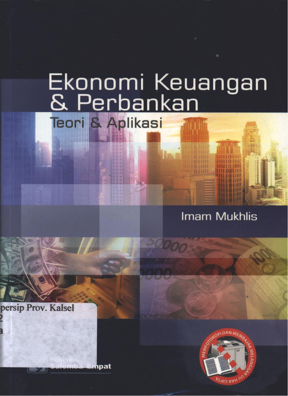 Cover Ekonomi Keuangan dan Perbankan :  Teori dan Aplikasi / Imam Mukhlis ;