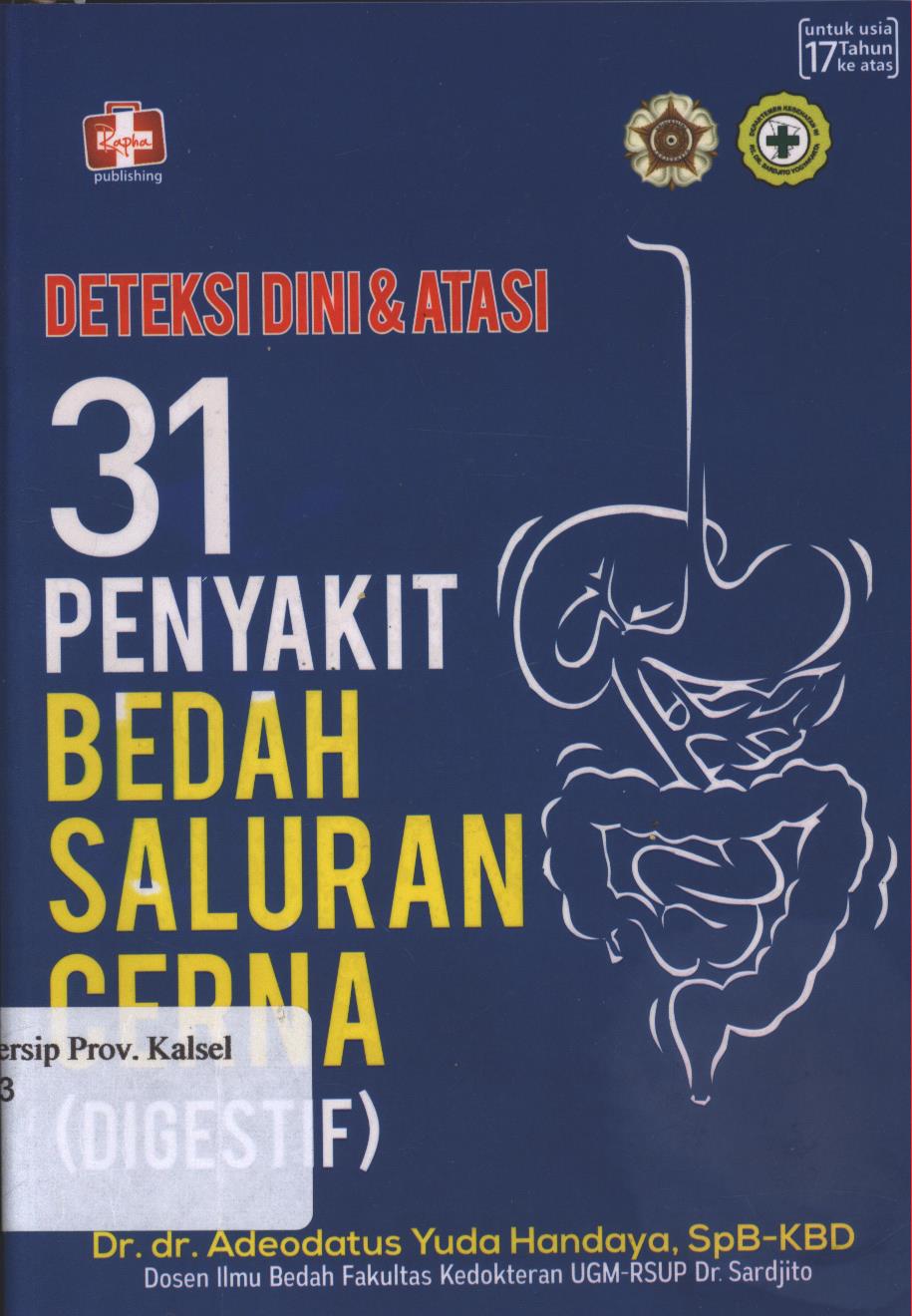 Cover Deteksi Dini & Atasi 31 Penyakit  Bedah Saluran Cerna (Digestif) / Adeodatus Yuda Handaya ; Editor, Mayasari
