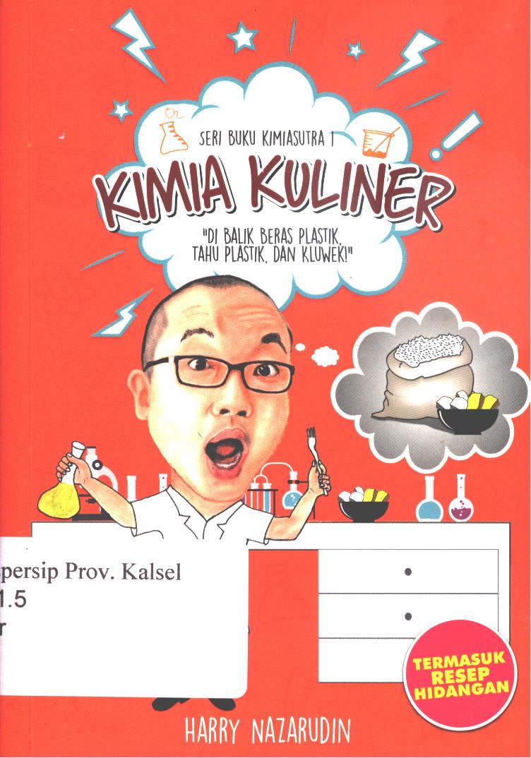 Cover Kimia kuliner :  di balik beras plastik, tahu plastik dan kluwek! / Harry Nazarudin ; editor, Innasshabihah