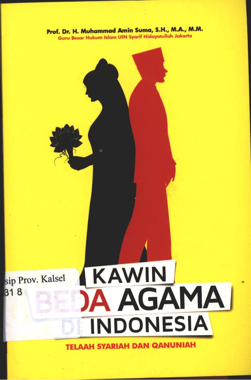 Cover Kawin Beda Agama di Indonesia Telaah Syariah dan Qanuniah / Muhammad Amin Suma; Editor, Faiq Ihsan Anshori
