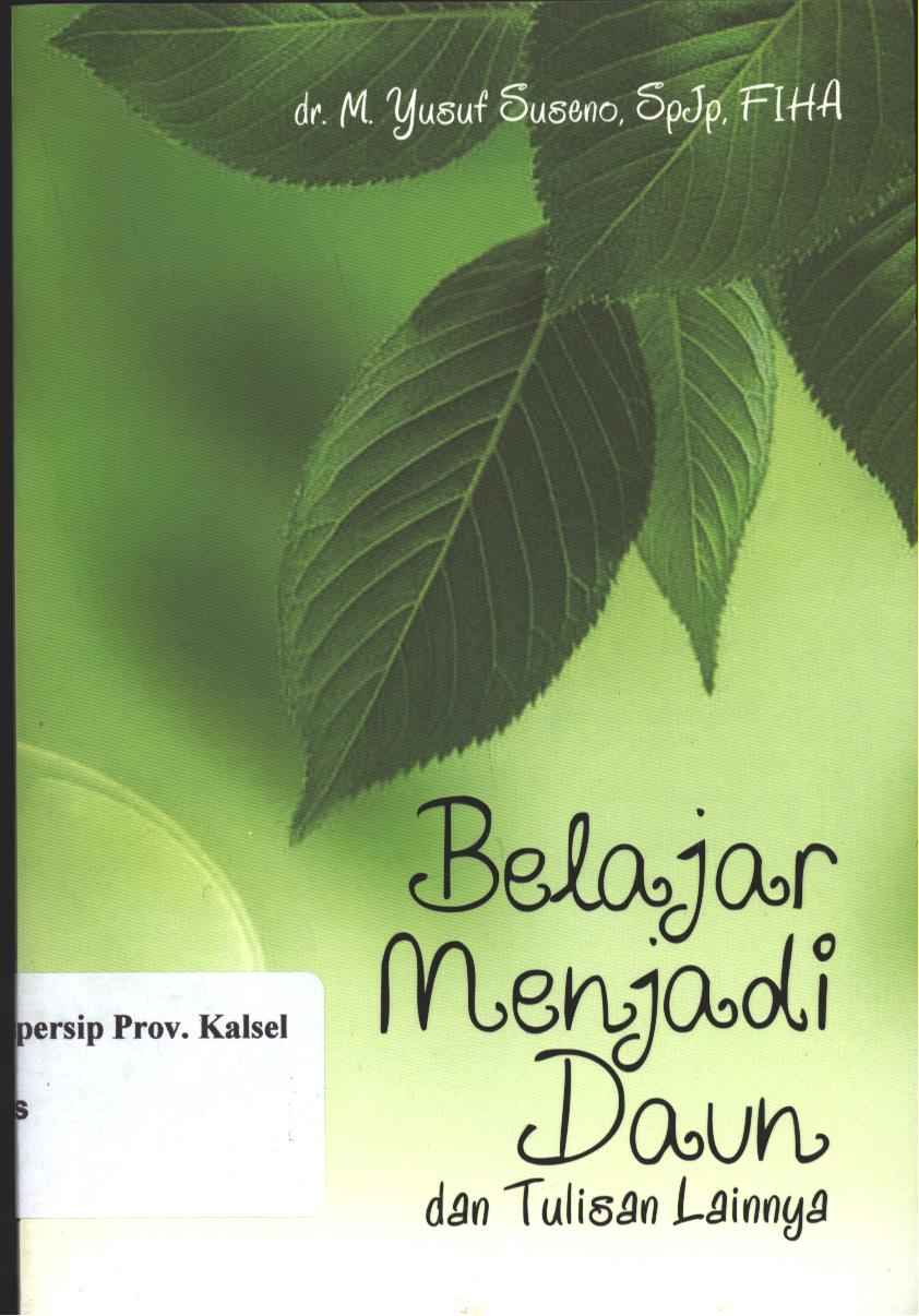 Cover Belajar Menjadi Daun dan Tulisan Lainnya / Yusuf Suseno; Penyunting, Brigita Padhang