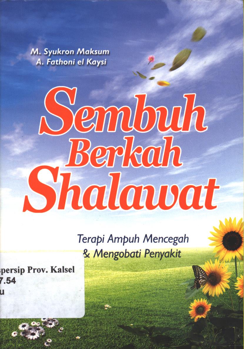 Cover Sembuh Berkah Shalawat :  Terapi Ampuh Mencegah & Mengobati Penyakit / Muhammad Syukron Maksum, Fathoni el Kaysi; Penyunting, Maftuhah Hamid