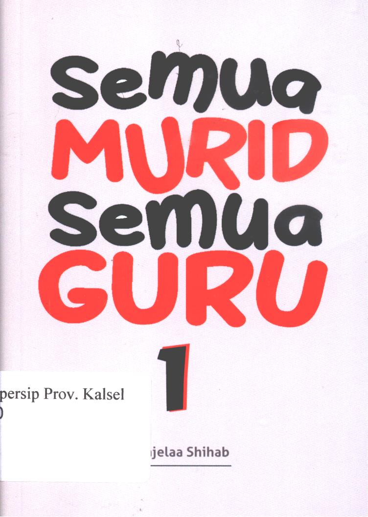 Cover Semua murid semua guru 1 / Najelaa Shihab ; editor, Siti Nur Andini