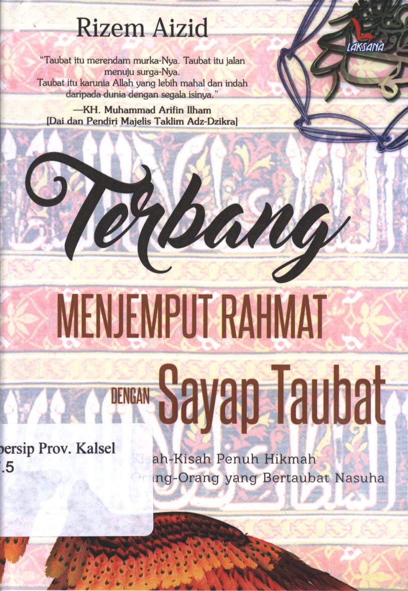Cover Terbang Menjemput Rahmat Dengan Sayap Taubat :  Kisah - kisah penuh hikmah orang - orang yang bertaubat nasuha / Rizem Aizid; Editor, Nirmala Cantika