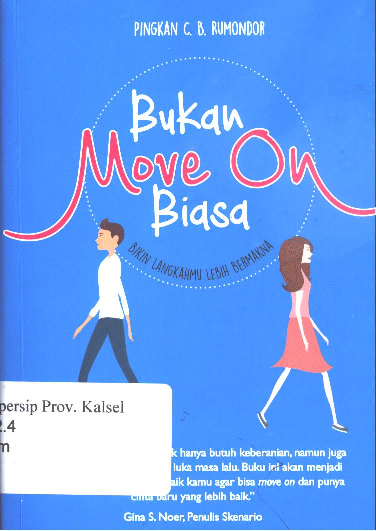 Cover Bukan move on biasa :  bikin langkahmu lebih bermakna / Pingkan C.B. Rumondor ; editor, Inasshabihah