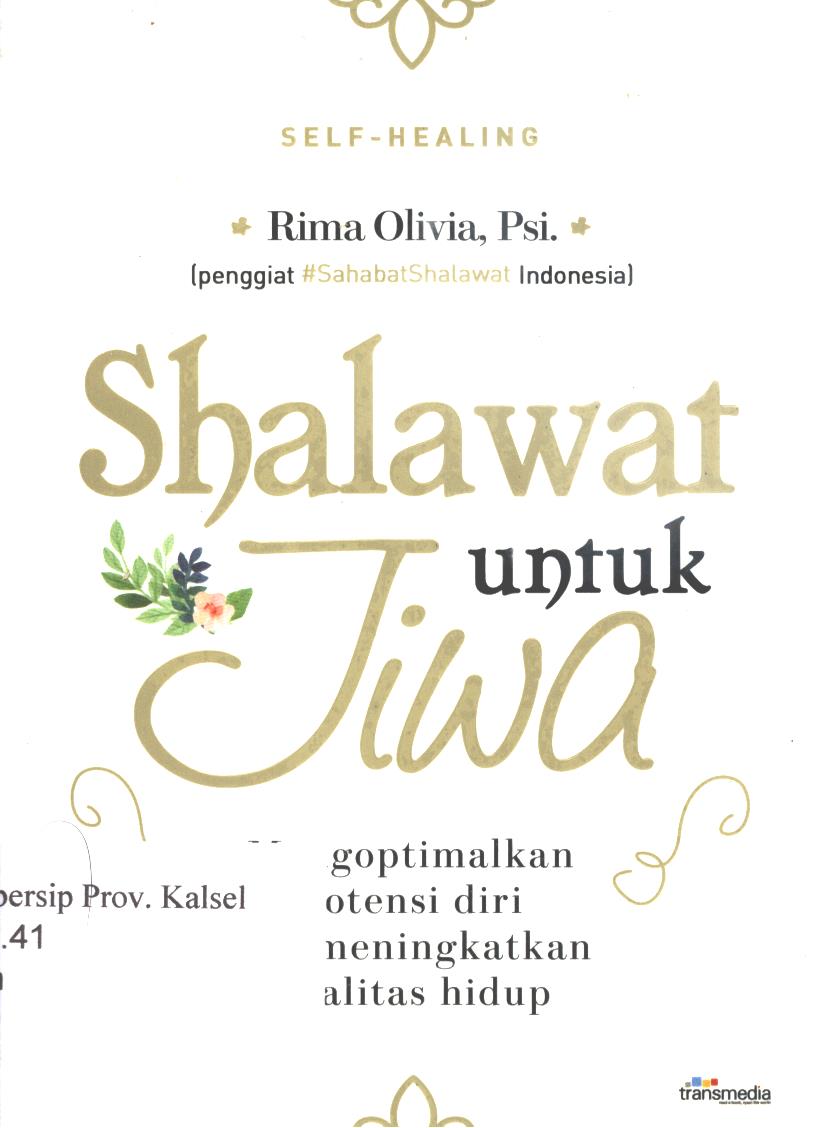 Cover Shalawat untuk Jiwa :  Mengoptimalkan potensi diri dan meningkatkan kualitas hidup / Rima Olivia ; penyunting, Rani Andriani Koswara
